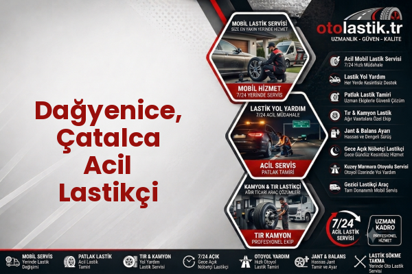 Dağyenice, Çatalca Acil Lastikçi