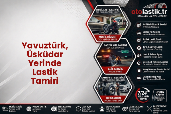 Yavuztürk, Üsküdar Yerinde Lastik Tamiri