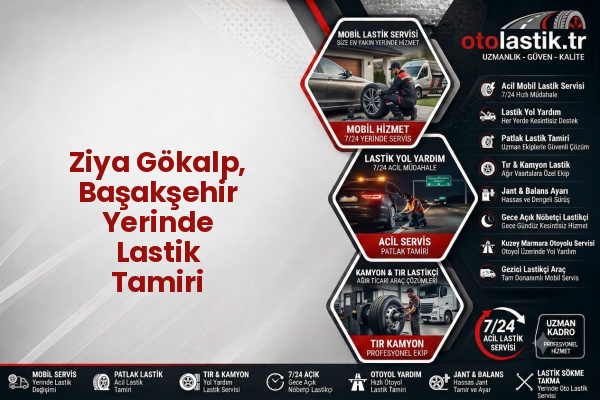 Ziya Gökalp, Başakşehir Yerinde Lastik Tamiri